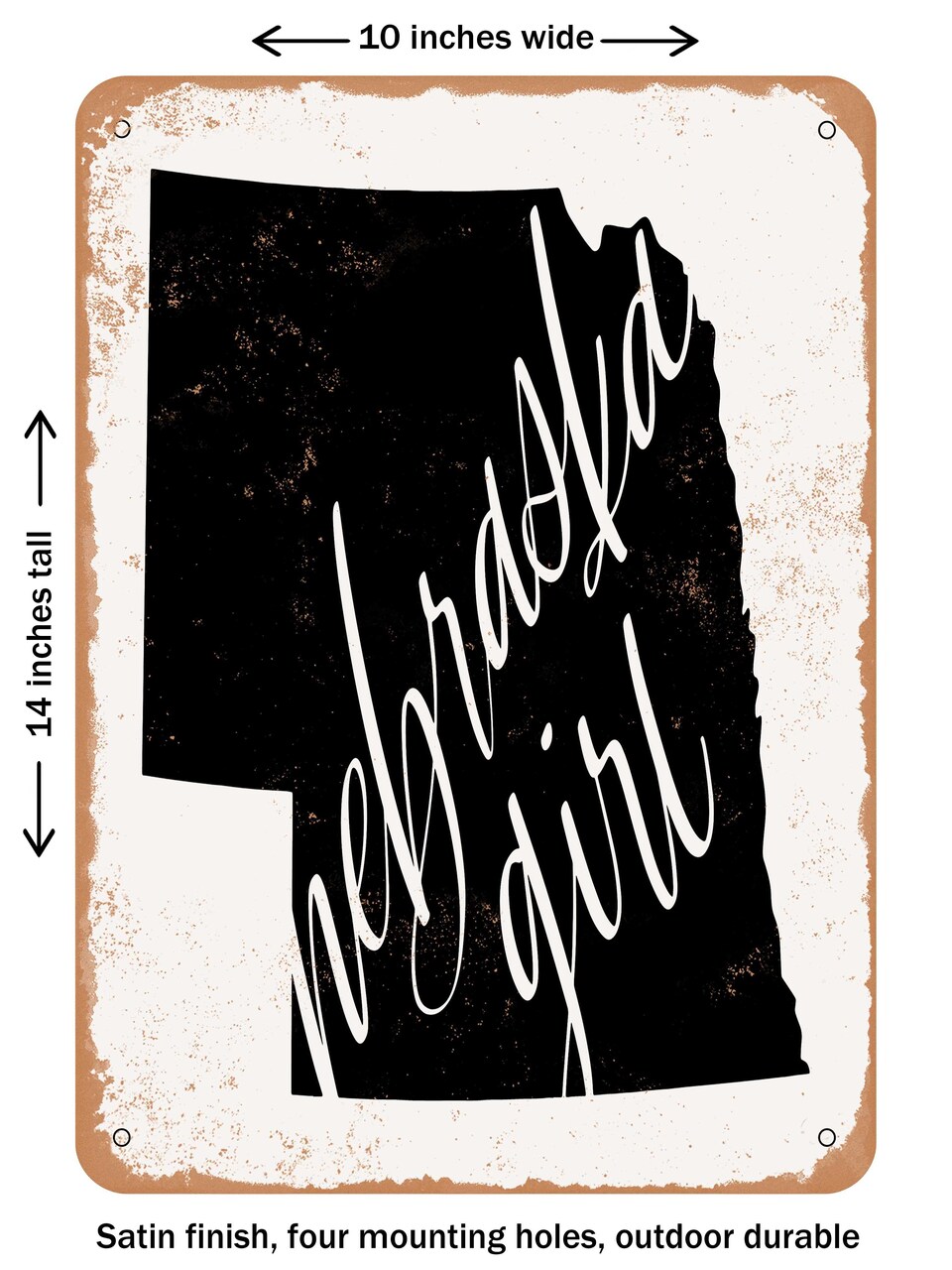 DECORATIVE METAL SIGN - Nebraska Girl - Vintage Rusty Look